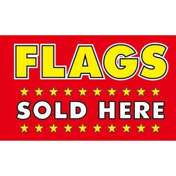 Flags Sold Here 5'x3'