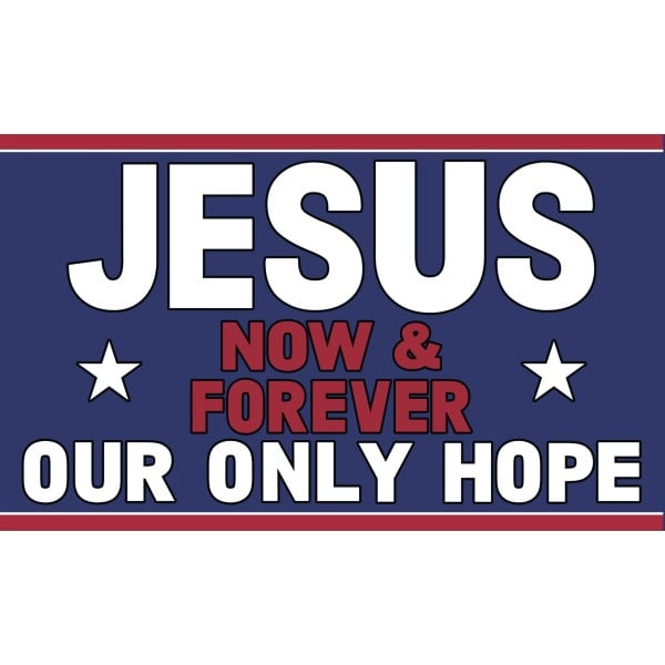 Jesus Now and Forever (5'x3')